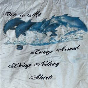 Dolphin graphic extra long tee ‘this is my lounge around doing nothing shirt’ OS